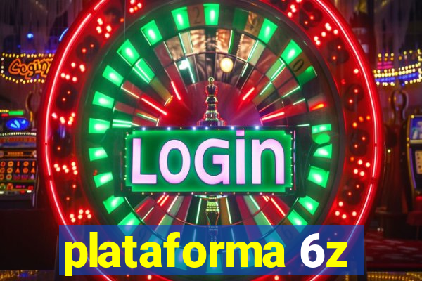 plataforma 6z